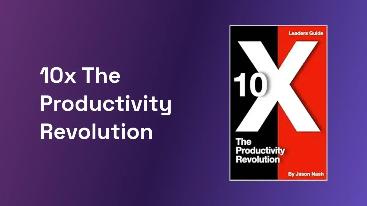 10x The Productivity Revolution